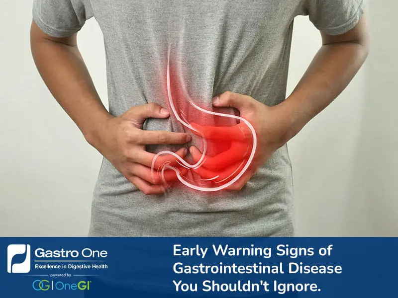 Early Warning Signs of Gastrointestinal Disease You Shouldn’t Ignore Early Warning Signs of Gastrointestinal Disease You Shouldn’t Ignore