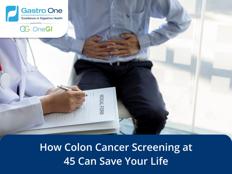 How Colon Cancer Screening at 45 Can Save Your Life How Colon Cancer Screening at 45 Can Save Your Life